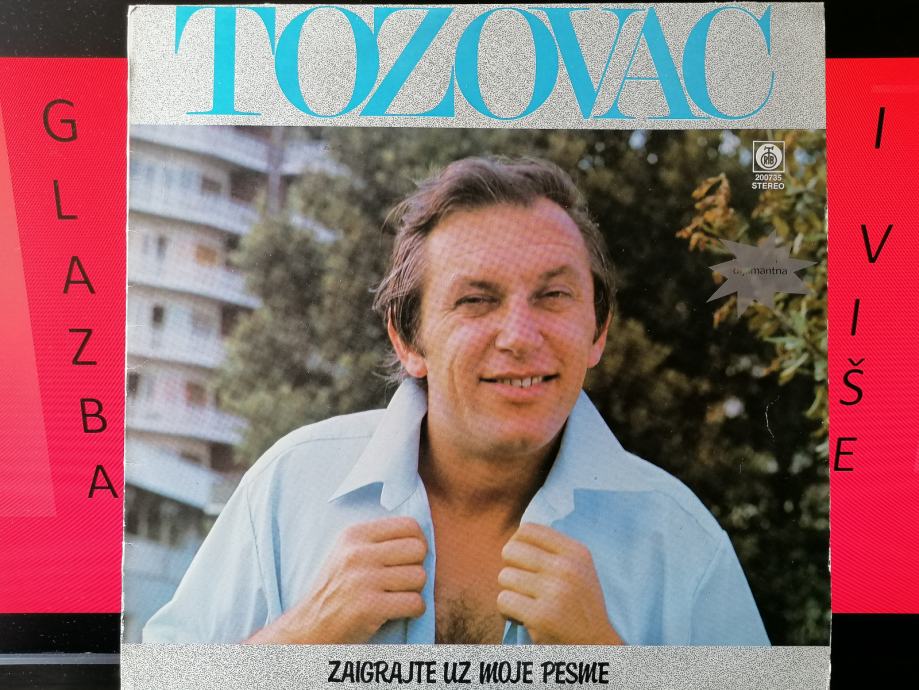 Tozovac - Zaigrajte uz moje pesme