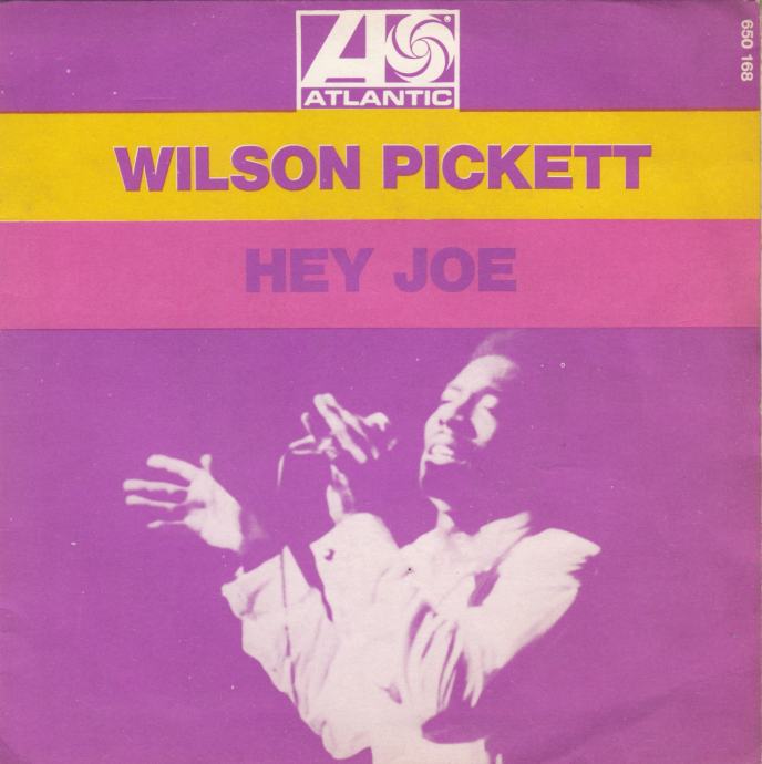 WILSON PICKETT HEY JOE (JIMI HENDRIX) SINGL GRAMOFONSKA PLOČA