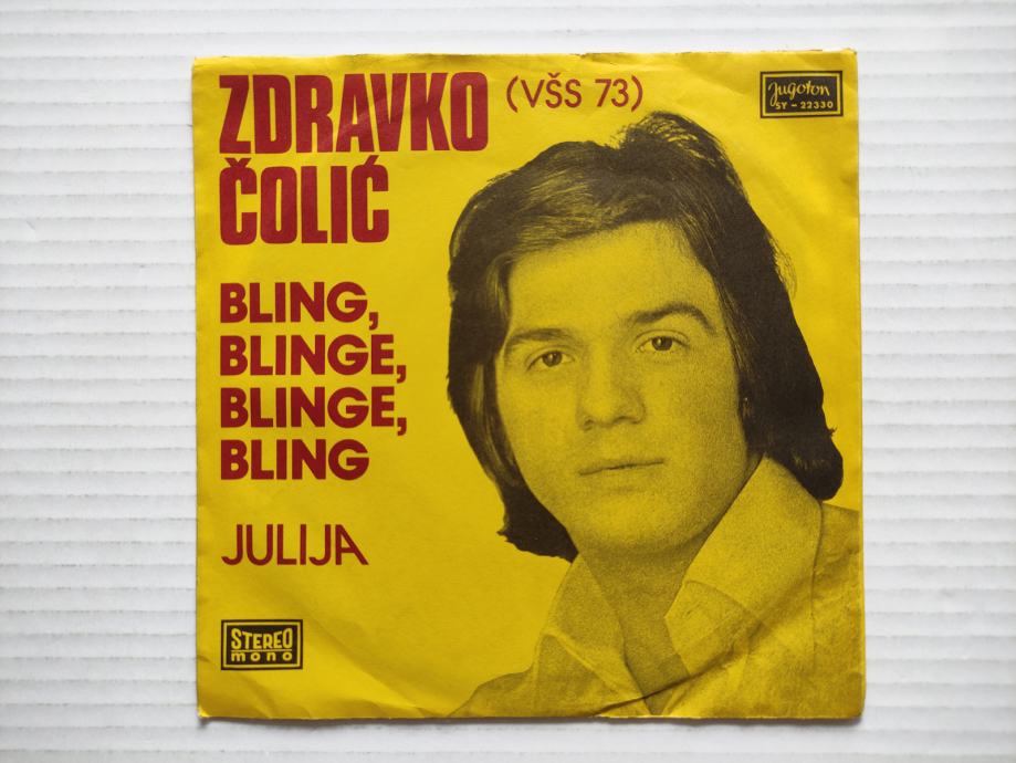 Zdravko Čolić - Blig, Blinge, Blinge, Bling  (7", Single) zoc