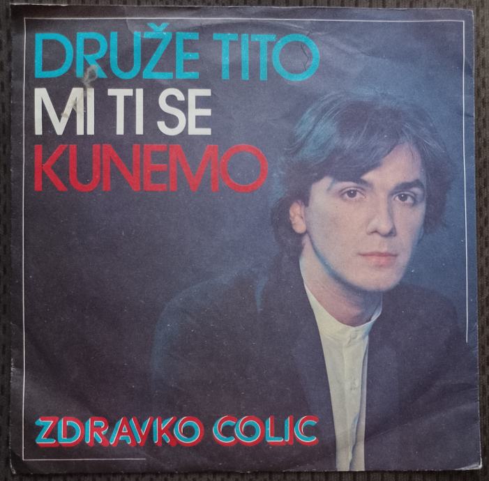 Zdravko Čolić-DRUŽE TITO,MI TI SE KUNEMO