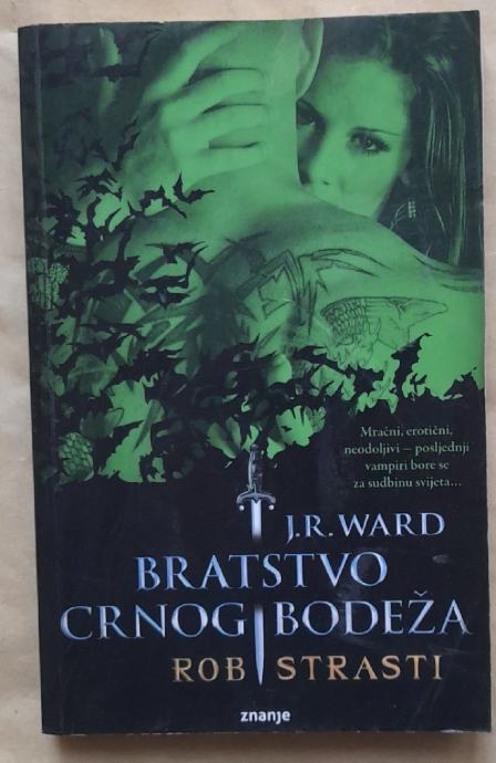 J.R.WARD....BRATSTVO CRNOG BODEŽA...ROB STRASTI《5》