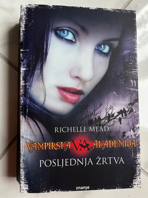 Mead, VAMPIRSKA AKADEMIJA - VI Posljednja žrtva