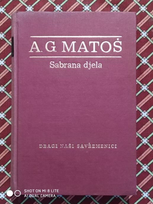 A.G.Matoš: Dragi naši suvremenici.  1973.god.