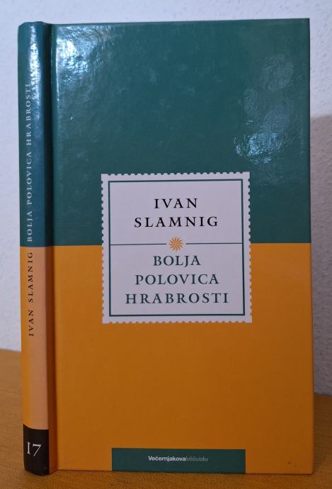 Bolja polovica hrabrosti - Ivan Slamnig