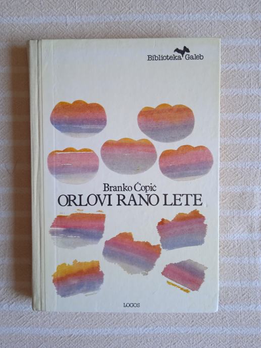 Branko Copic ORLOVI RANO LETE