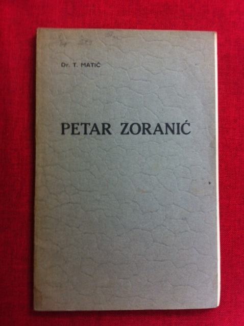 Dr. T. Matić, Petar Zoranić, 1909.