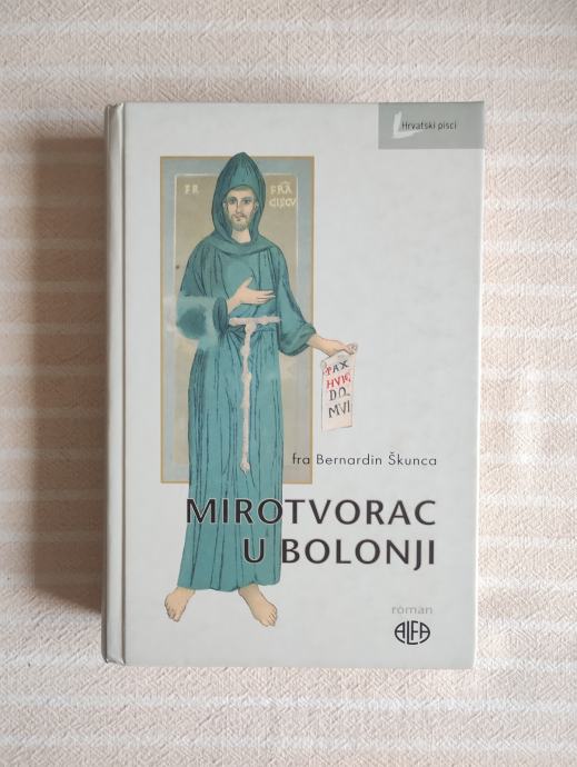 FRA BERNARDIN ŠKUNCA MIROTVORAC U BOLONJI