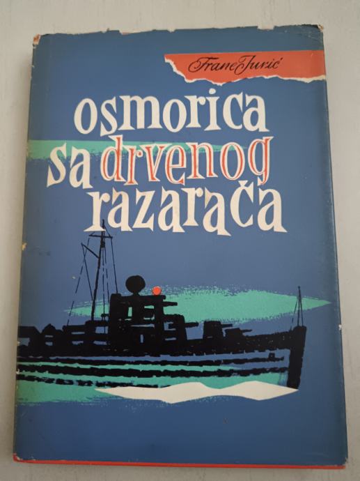 Frane Jurić: Osmorica sa drvenog razarača