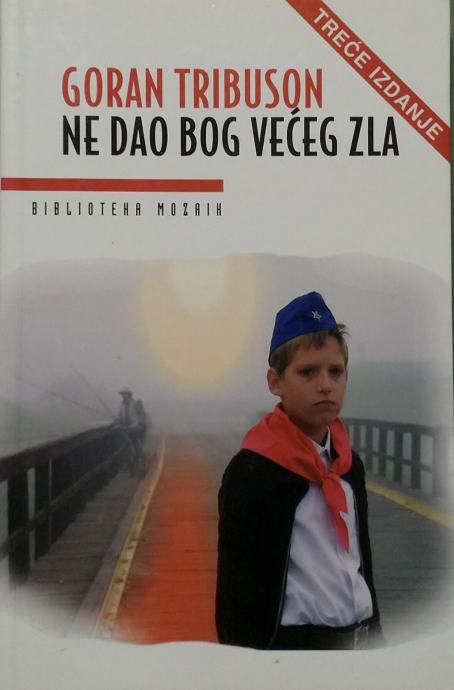 Goran Tribuson – Ne dao Bog većeg zla