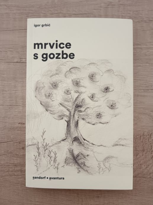 IGOR GRBIĆ, Mrvice s gozbe