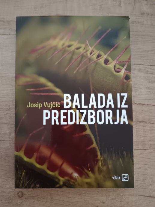 JOSIP VUJČIĆ, Balada iz predizborja