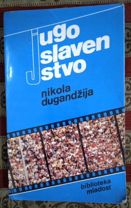 JUGOSLAVENSTVO Nikola Dugandžija