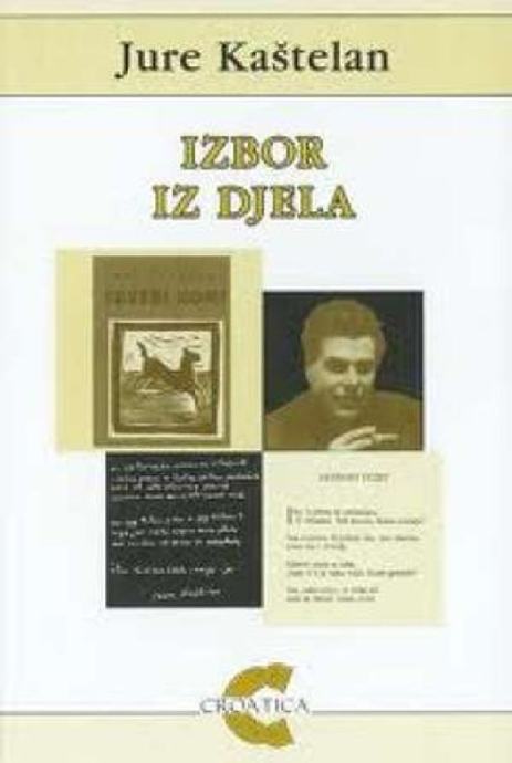 JURE KAŠTELAN:IZBOR IZ DJELA