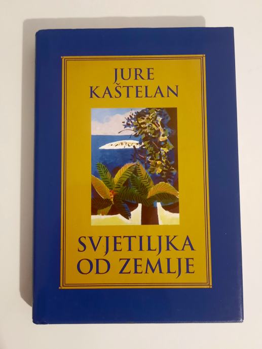 Jure Kaštelan : SVJETILJKA OD ZEMLJE