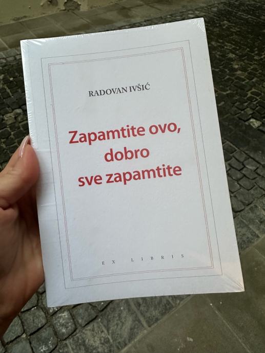 Književna kritika i studije Ivšić Radovan ZAPAMTITE OVO, DOBRO SVE ZAP