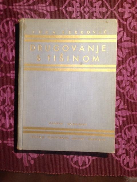 Luka Perković, Drugovanje s tišinom, 1938.