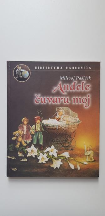 Milivoj Pašiček: Anđele čuvaru moj