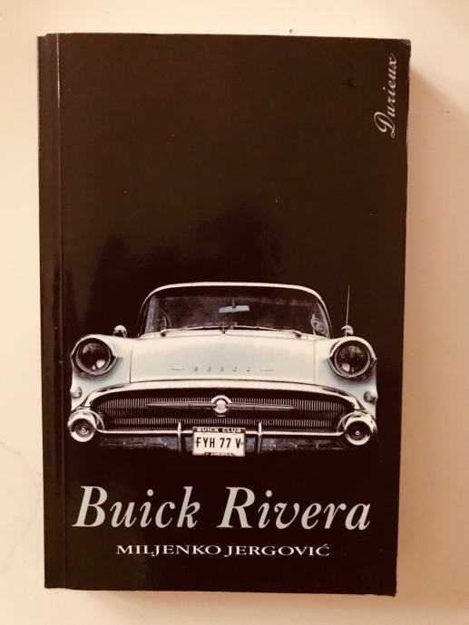 Miljenko Jergović : Buick Rivera