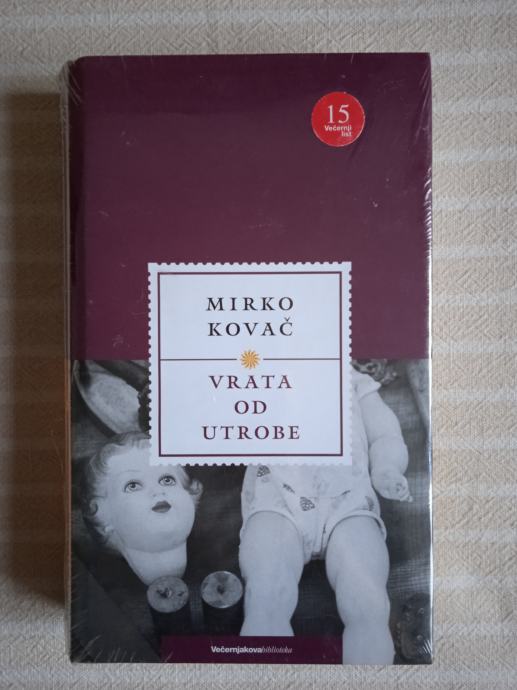 Mirko Kovac VRATA OD UTROBE, Vecernjakova biblioteka 15