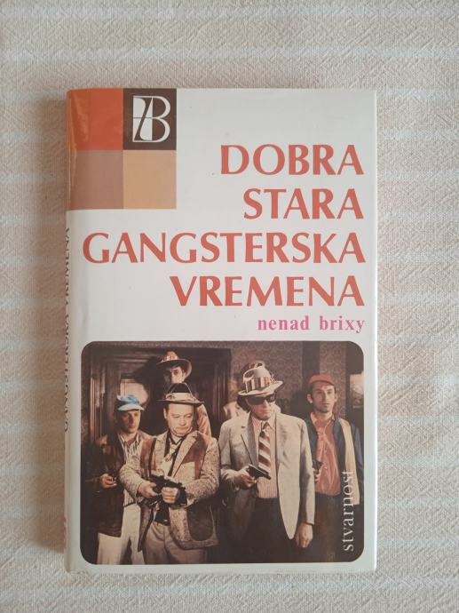 N.BRIXY DOBRA STARA GANGSTERSKA VREMENA