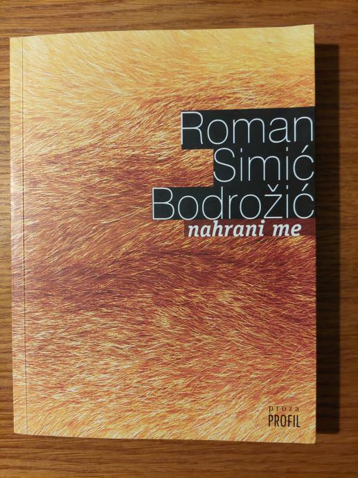 NAHRANI me - Roman SIMIĆ BODROŽIĆ / Urednik : Miroslav MIĆANOVIĆ