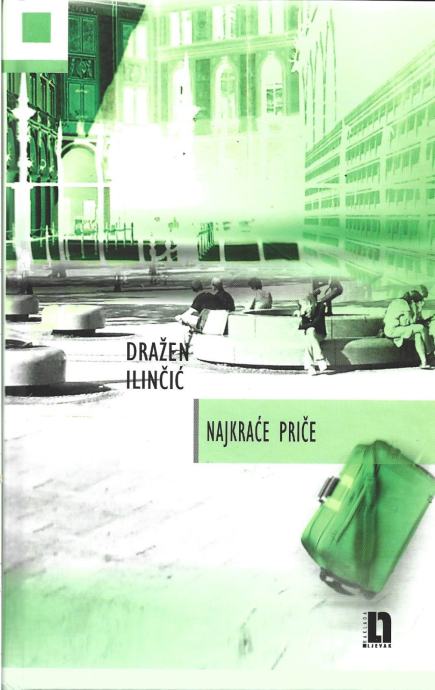 NAJKRAĆE PRIČE - Dražen Ilinčić