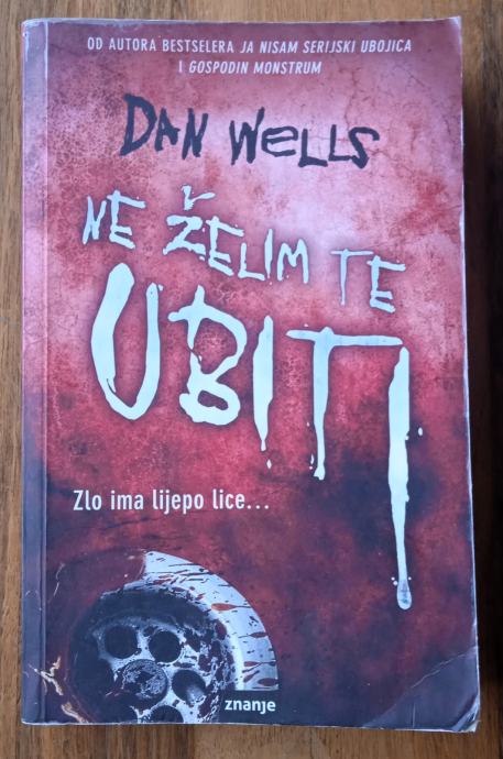 NE ŽELIM TE UBITI Dan Wells