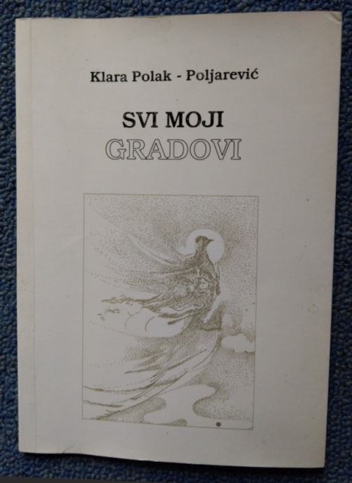 Polak-Poljarević, Klara - Svi moji gradovi