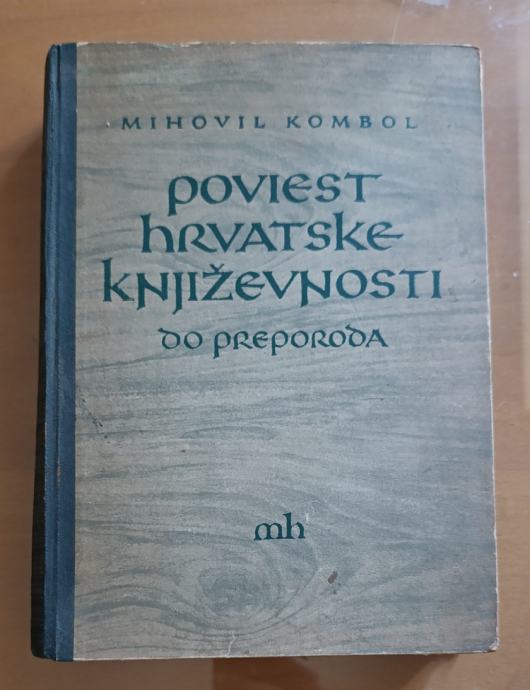 Povijest hrvatske književnosti do preporoda - Mihovil Kombol