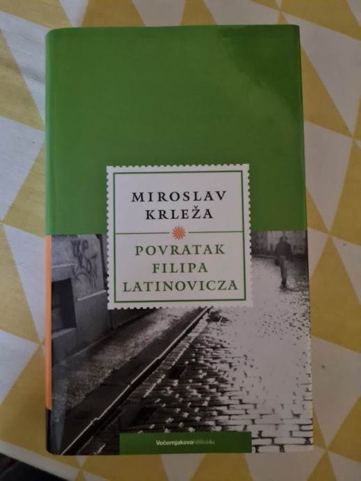 POVRATAK  FILIPA LATINOVIĆA       Miroslav  Krleža