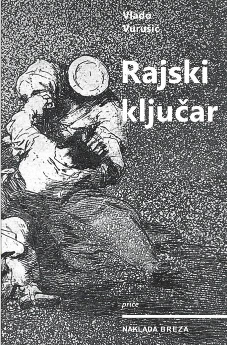 RAJSKI KLJUČAR - Vlado Vurušić