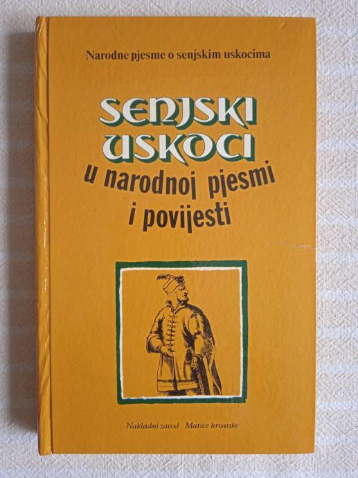 SENJSKI USKOCI U NARODNOJ PJESMI I POVIJESTI