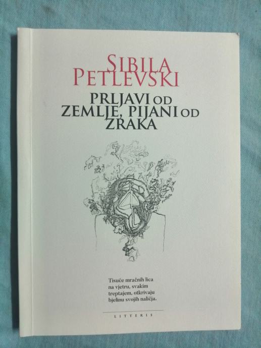 Sibila Petlevski – Prljavi od zemlje, pijani od zraka (ZZ99)