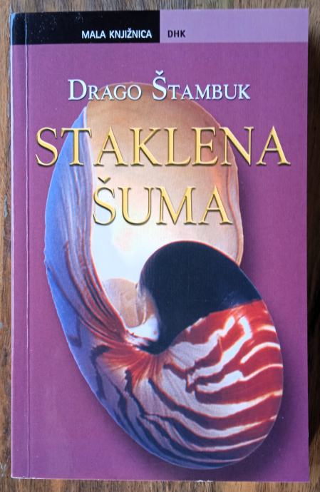 STAKLENA ŠUMA Drago Štambuk