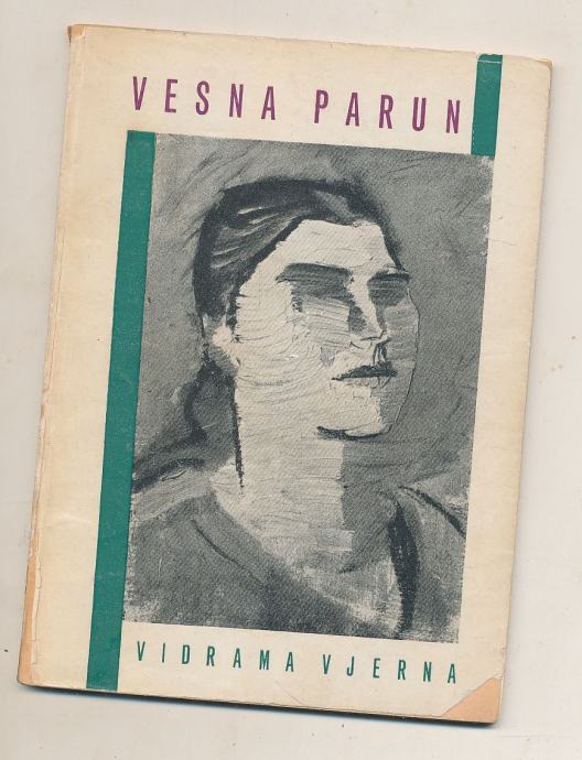 Vesna Parun Vidrama vjerna 1. izdanje portret autora Oton Gliha