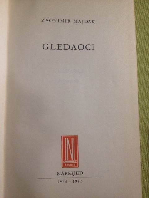 Zvonimir Majdak, Gledaoci, pripovijetke, 1966.