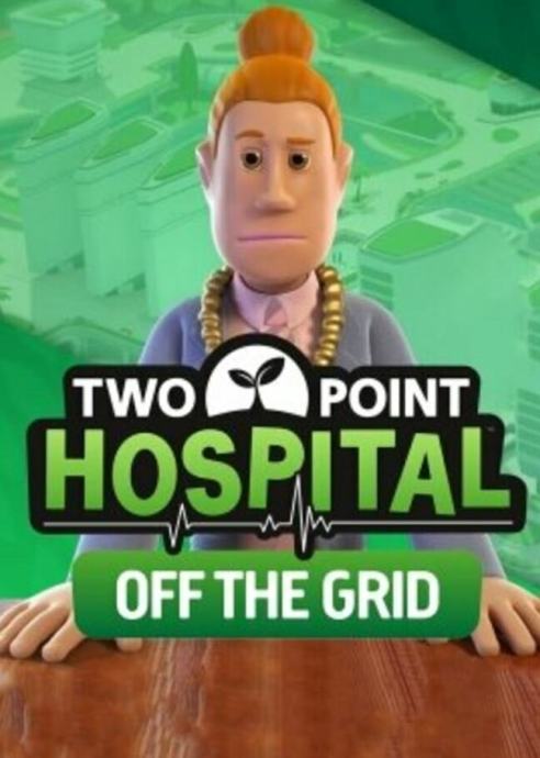 Two Point Hospital - Off the Grid