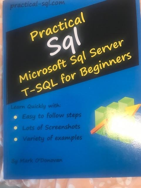 Mark O'Donovan Practical Sql: Microsoft Sql Server T-SQL for Beginners