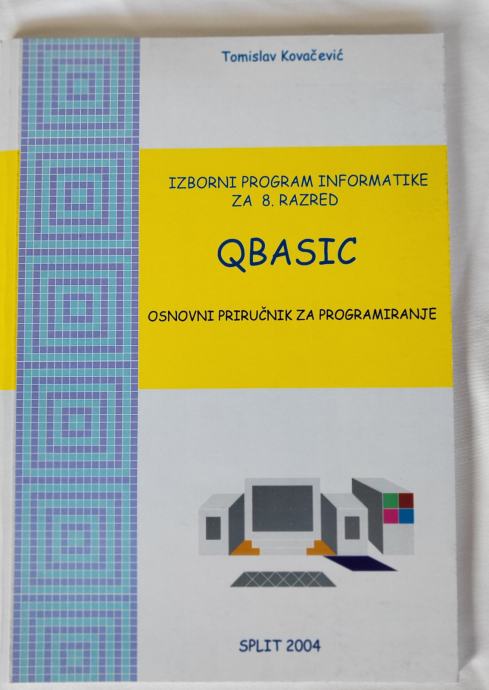 QBASIC  - OSNOVNI  PRIRUČNIK  ZA  PROGRAMIRANJE  - 8. RAZRED