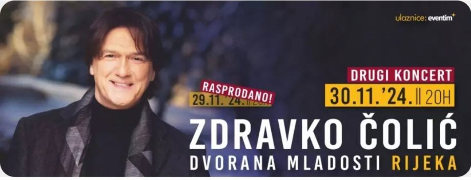 2 ulaznice ZDRAVKO ČOLIĆ Dvorana mladosti RIJEKA 30/11/2024