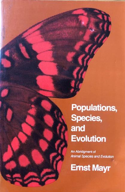 Ernst Mayr, Populations, Species, and Evolution.