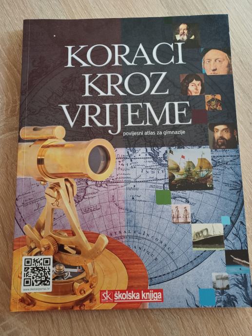 Koraci kroz vrijeme - povijesni atlas za gimnazije