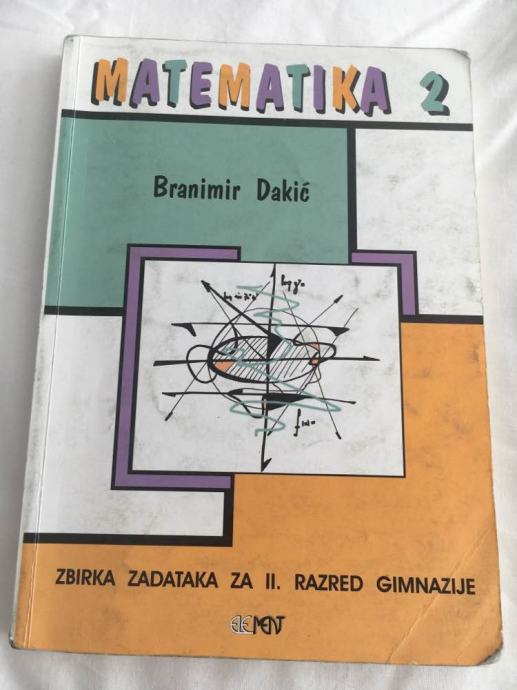 Matematika 2 B. Dakić, Zbirka Zadataka