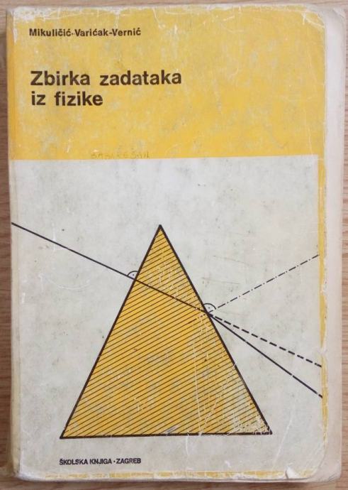 Mikuličić, Varićak, Vernić - Zbirka zadataka iz fizike