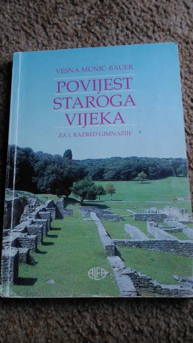 POVIJEST STAROGA VIJEKA - Udžbenik za gimnazije / Vesna Munić-Bauer