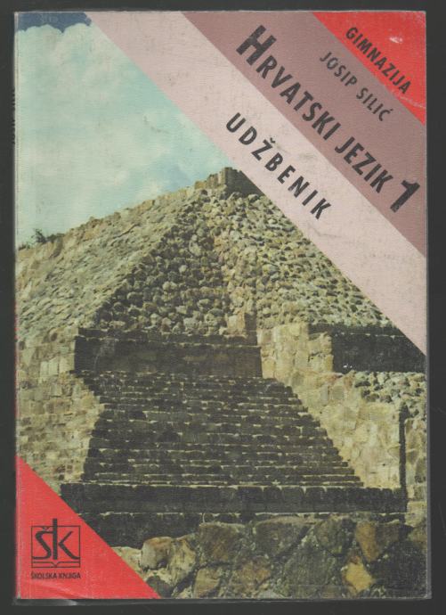Silić, Josip - Hrvatski jezik 1 : udžbenik za 1. razred gimnazije