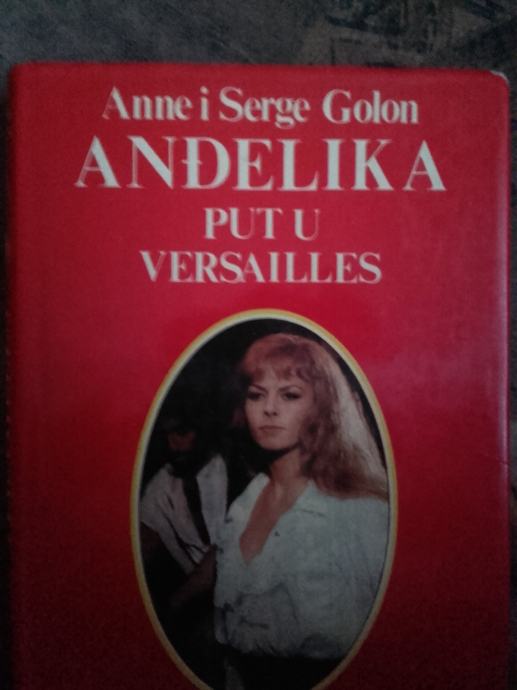 ANNE I SERGE GOLON:PUT U VERSAILLES