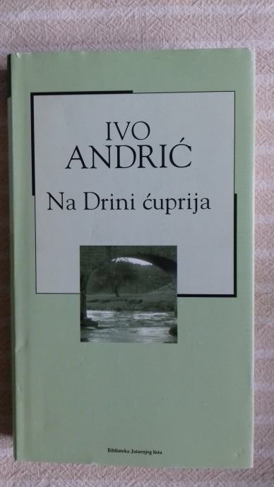 Ivo Andric NA DRINI CUPRIJA