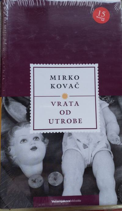 Mirko Kovač - Vrata od utrobe