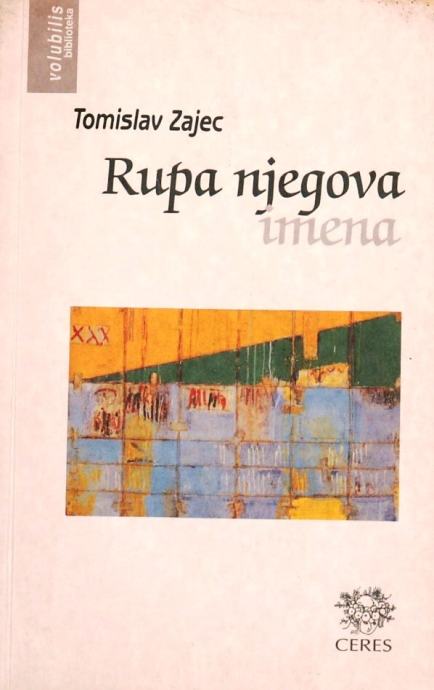 RUPA NJEGOVA IMENA Tomislav Zajec